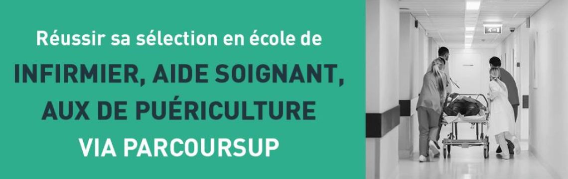 parcoursup selection ecole voeux candidature IFSI infirmier, aide soignant auxiliaire de puériculture